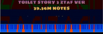 TOILET STORY 3 ZTaF VER 39 MILLION NOTES | Kiva - Ghidorah