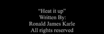 Heat it up - Ronald Karle Music Composer and Arranger
