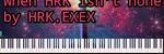 [Black MIDI] When HRK isn't home - HRK.EXEX - Zeria (When Mom isn't Home)
